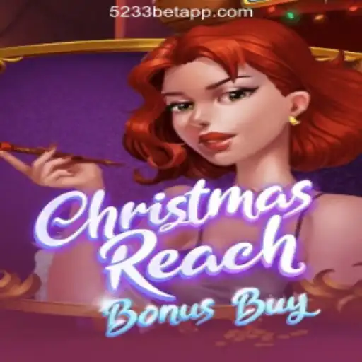 Discover the Festive Thrills of ChristmasReachBonusBuy at 5233bet.com