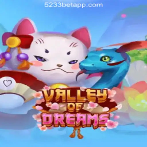 ValleyofDreams: Discover the Fantasy of 5233bet.com Oficial Slots Brasil #1